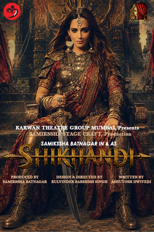 SHIKHANDI Live Theater Play - Samikssha Batnagar as Producer and Lead Actress